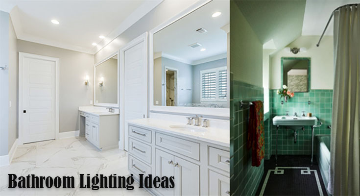 Bathroom Lighting Ideas to Choose Throughout Your Bathroom Remodel